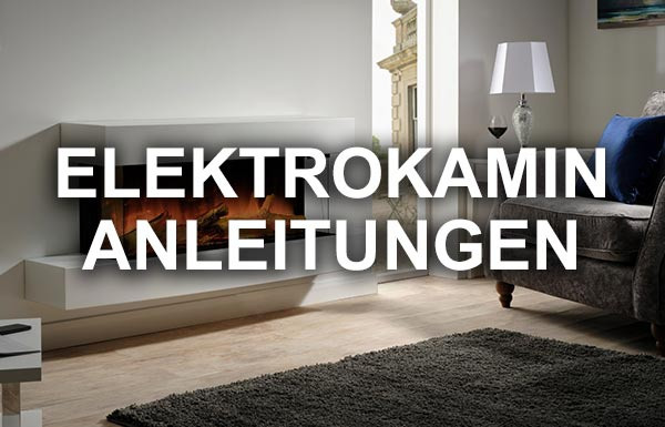 Elektrokamin Anleitungen